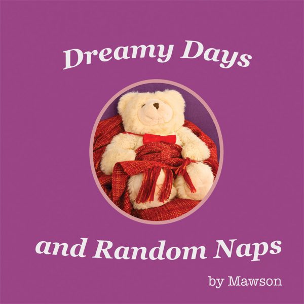 Dreamy Days and Random Naps